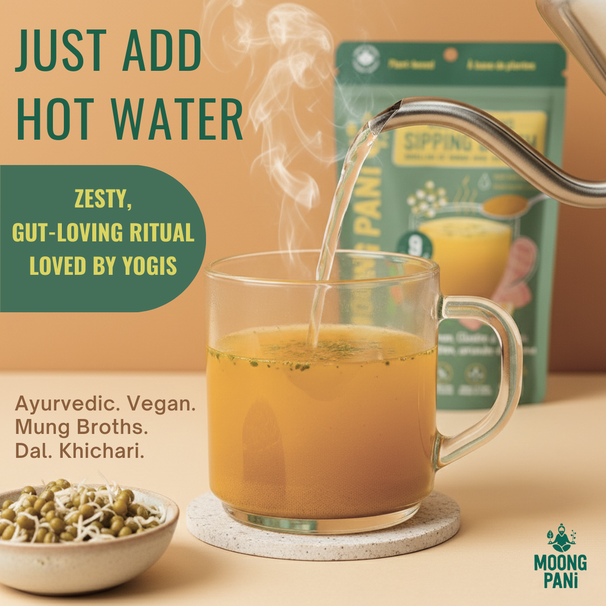 Hot water poured over Moong Pani golden mung broth with sprouted mung beans